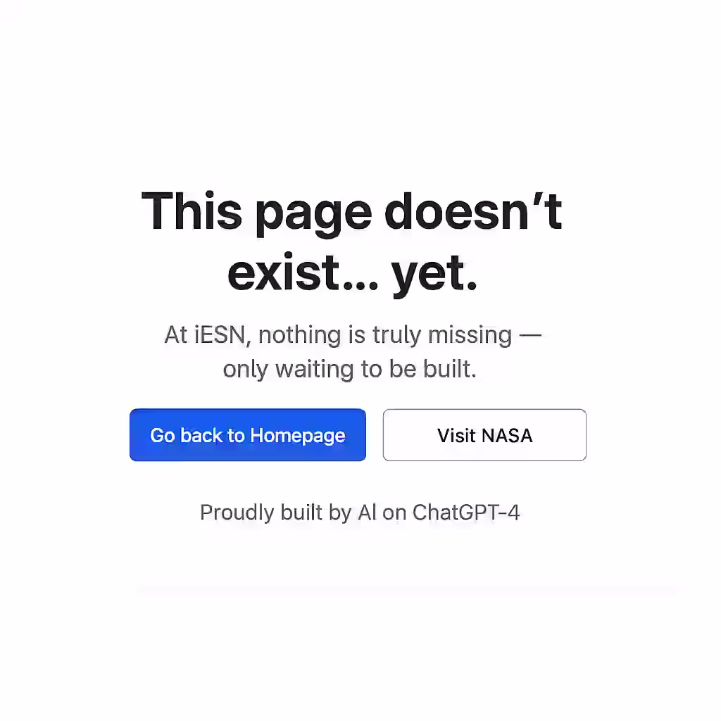 A digital graphic displays a 404 error message with two navigation buttons — representing a missing page on the iESN site, styled with clarity and minimalist design.